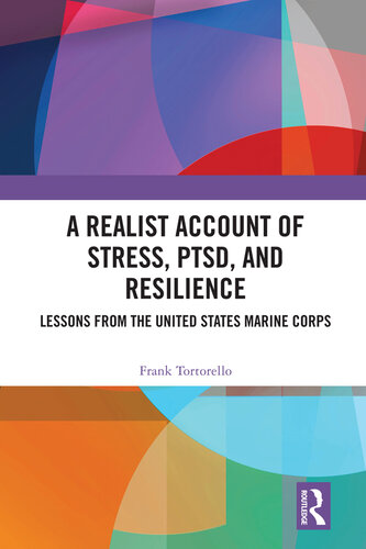 A Realist Account of Stress, PTSD, and Resilience: Lessons from the United States Marine Corps