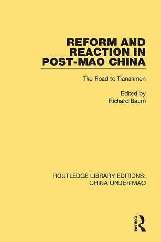 Reform and Reaction in Post-Mao China: The Road Through Tiananmen