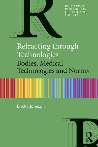 Refracting Through Technologies: Bodies, Medical Technologies and Norms