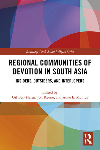 Regional Communities of Devotion in South Asia: Insiders, Outsiders, and Interlopers