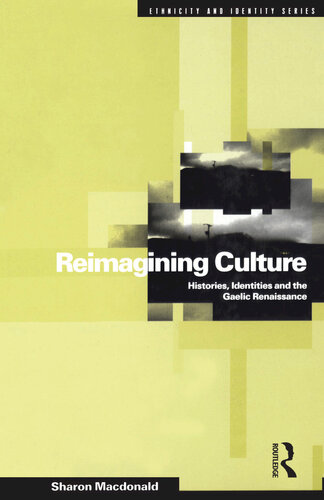 Reimagining Culture: Histories, Identities and the Gaelic Renaissance