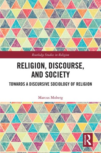 Religion, Discourse, and Society: Towards a Discursive Sociology of Religion