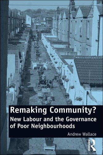 Remaking Community?: New Labour and the Governance of Poor Neighbourhoods