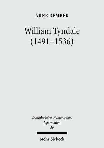 William Tyndale (1491-1536): Reformatorische Theologie als kontextuelle Schriftauslegung