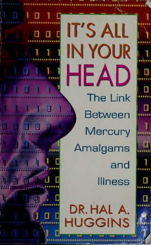 It's All in Your Head: The Link Between Mercury Amalgams and Illness