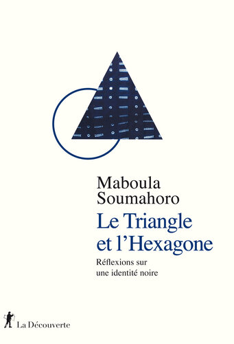 Le Triangle et l'Hexagone. Réflexions sur une identité noire