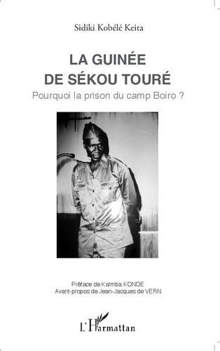 La Guinée de Sékou Touré: Pourquoi la prison du camp Boiro ?