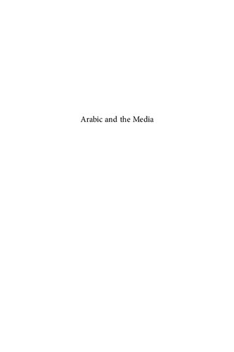Arabic and the Media: Linguistic Analyses and Applications