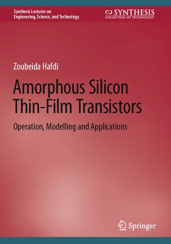 Amorphous Silicon Thin-Film Transistors: Operation, Modelling and Applications