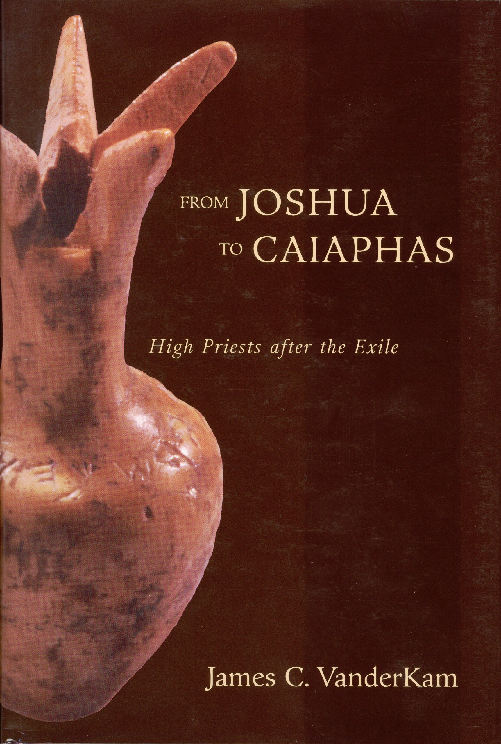 From Joshua to Caiaphas: High Priests After the Exile