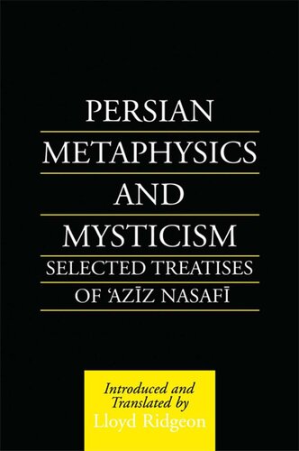Persian Metaphysics and Mysticism: Selected Works of 'Aziz Nasaffi