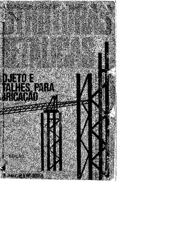 Estruturas Metalicas - Projeto e Detalhes para Fabricação