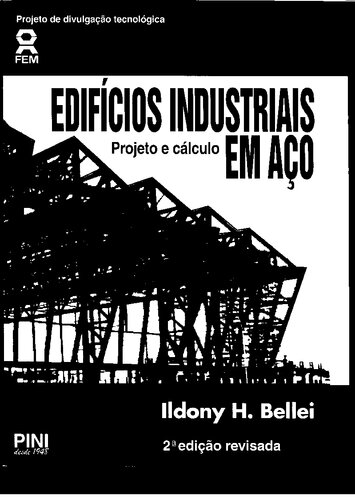 Edifícios Industriais em Aço. Projeto e Cálculo