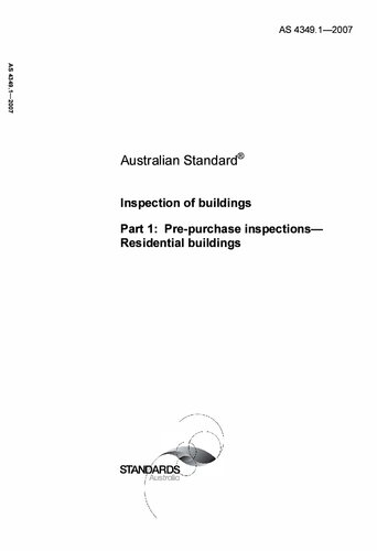 Australia Standard Inspection of buildings Part 1: Pre-purchase inspections Residential buildings  AS 4349.1-2007