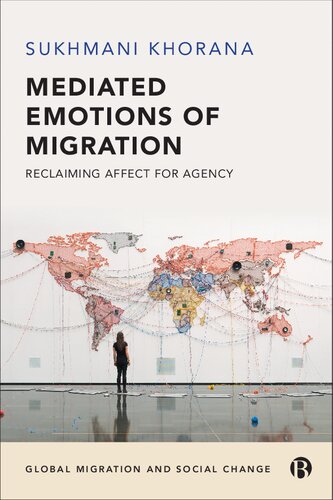 Mediated Emotions of Migration: Reclaiming Affect for Agency