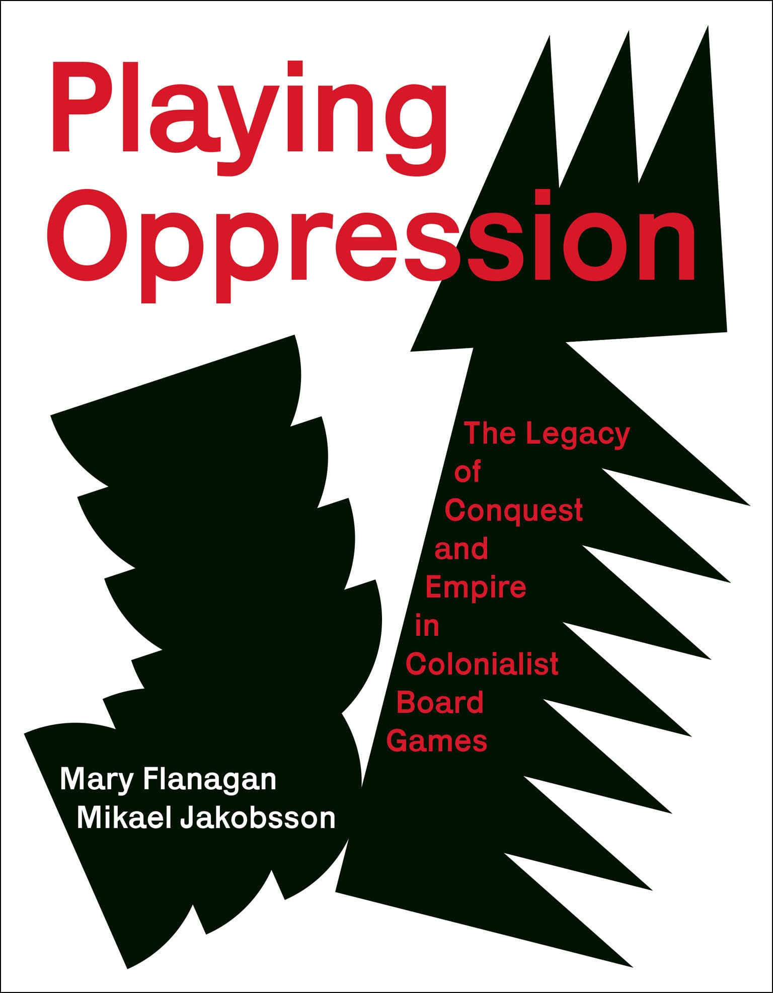 Playing Oppression: The Legacy of Conquest and Empire in Colonialist Board Games