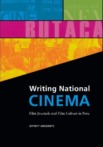 Writing National Cinema: Film Journals and Film Culture in Peru
