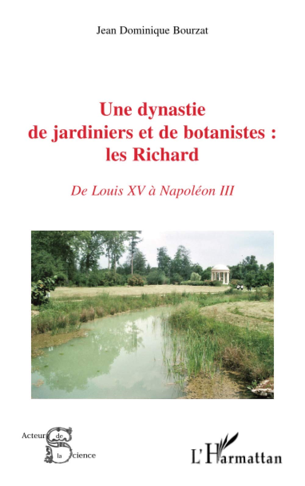 Une dynastie de jardiniers et de botanistes : les Richard. De Louis XV à Napoléon III
