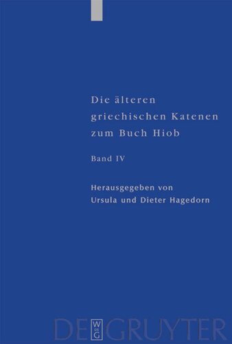 Die älteren griechischen Katenen zum Buch Hiob. Band IV Register: Nachträge und Anhänge