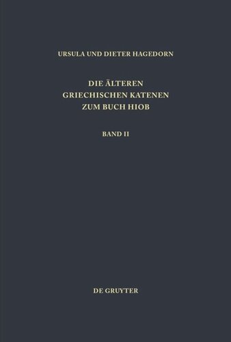 Die älteren griechischen Katenen zum Buch Hiob. Band II Fragmente zu Hiob 9,1 - 22,30