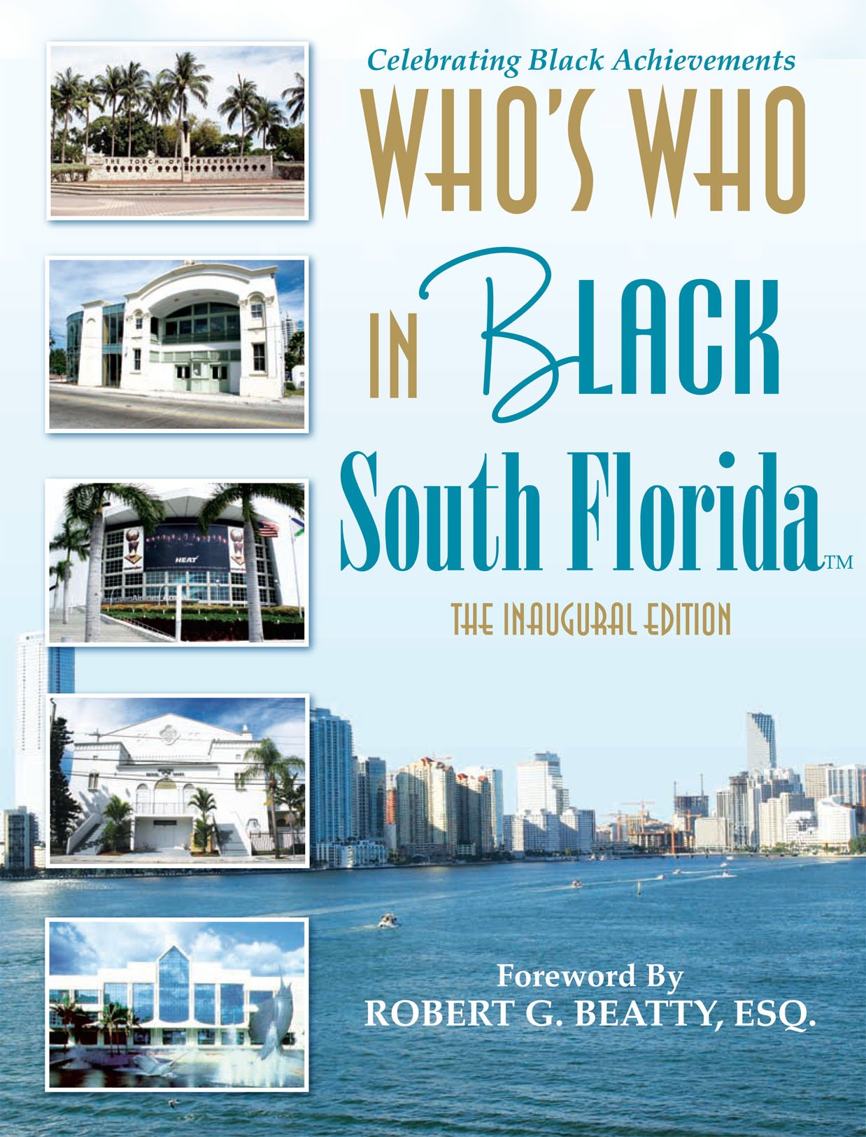 Who's Who in Black South Florida: The Inaugural Edition