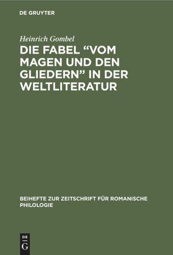 Die Fabel “Vom Magen und den Gliedern” in der Weltliteratur: (Mit besonderer Berücksichtigung der romanischen Fabelliteratur)
