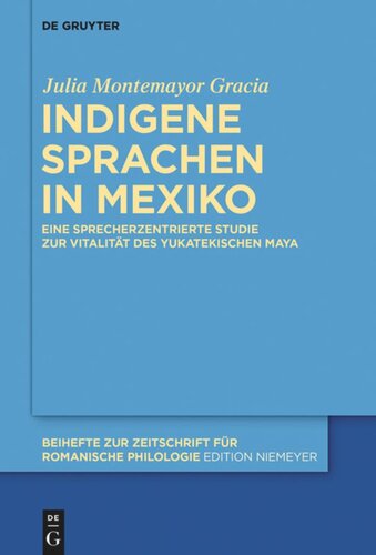Indigene Sprachen in Mexiko: Eine sprecherzentrierte Studie zur Vitalität des yukatekischen Maya