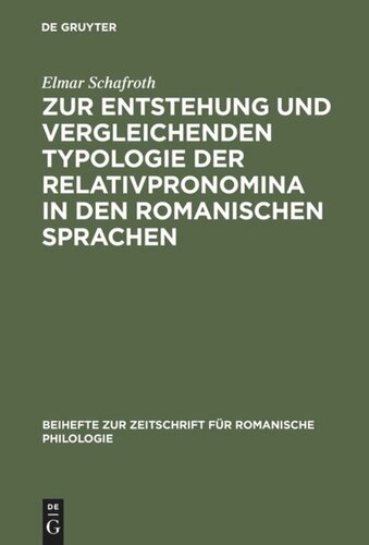 Zur Entstehung und vergleichenden Typologie der Relativpronomina in den romanischen Sprachen: Mit besonderer Berücksichtigung des Substandards
