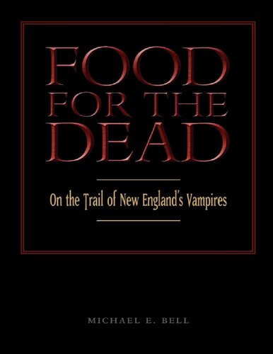 Food for the Dead: On the Trial of New England's Vampires