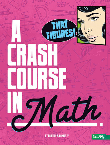 That Figures!: A Crash Course in Math