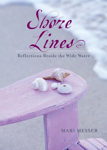 Shore Lines: Reflections Beside the Wide Water