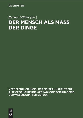 Der Mensch als Mass der Dinge: Studien zum griechischen Menschenbild in der Zeit der Blüte und Krise der Polis