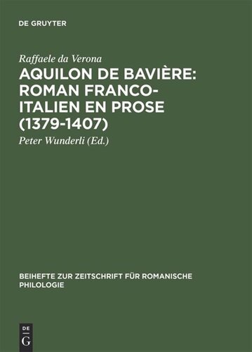 Aquilon de Bavière: Roman franco-italien en prose (1379–1407): Volume III: Commentaire