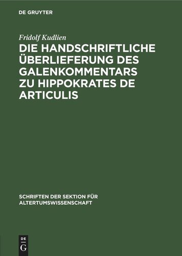 Die handschriftliche Überlieferung des Galenkommentars zu Hippokrates De Articulis