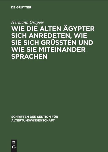 Wie die alten Ägypter sich anredeten, wie sie sich grüssten und wie sie miteinander sprachen