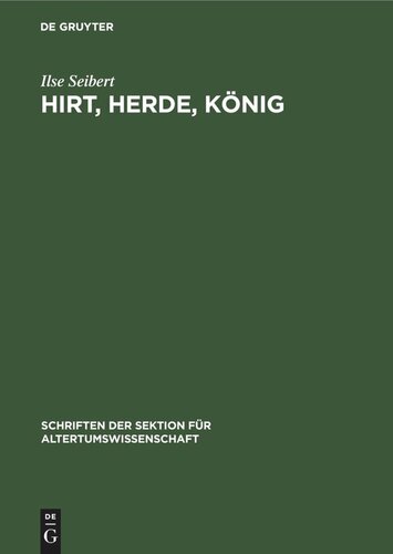 Hirt, Herde, König: Zur Herausbildung des Königtum in Mesopotamien