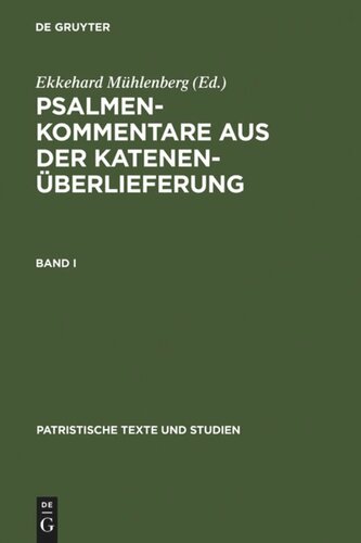 Psalmenkommentare aus der Katenenüberlieferung: Band I