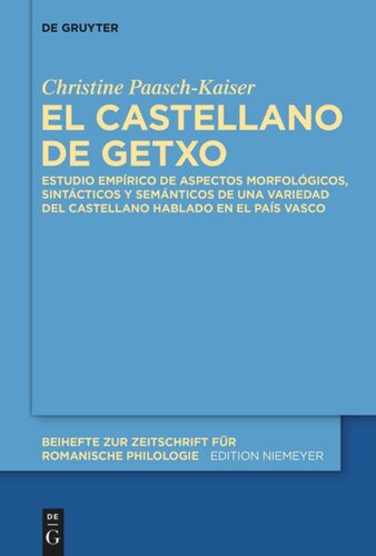 El castellano de Getxo: Estudio empírico de aspectos morfológicos, sintácticos y semánticos de una variedad del castellano hablado en el País Vasco