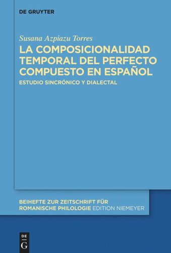 La composicionalidad temporal del perfecto compuesto en español: Estudio sincrónico y dialectal