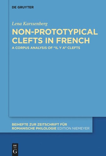 Non-prototypical Clefts in French: A Corpus Analysis of “il y a” Clefts