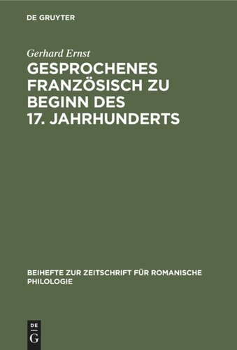 Gesprochenes Französisch zu Beginn des 17. Jahrhunderts: Direkte Rede in Jean Héroards «Histoire particuliére de Louis XIII» (1605–1610)