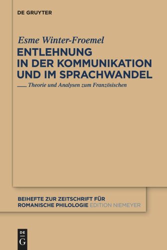 Entlehnung in der Kommunikation und im Sprachwandel: Theorie und Analysen zum Französischen