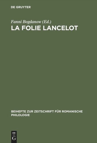 La folie Lancelot: A hitherto unidentified portion of the Suite du Merlin contained in MSS B.N. fr. 112 and 12599