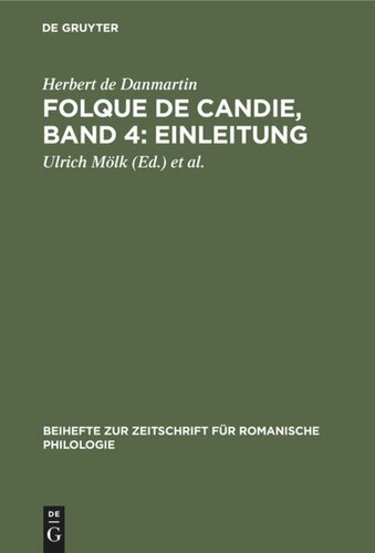 Folque de Candie, Band 4: Einleitung: Nach den festländischen Handschriften zum ersten Male vollständig herausgegeben von Oskar Schultz-Gora