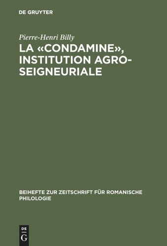 La «condamine», institution agro-seigneuriale: Étude onomastique