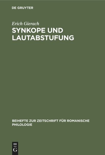 Synkope und Lautabstufung: Ein Beitrag zur Lautgeschichte des vorliterarischen Französisch