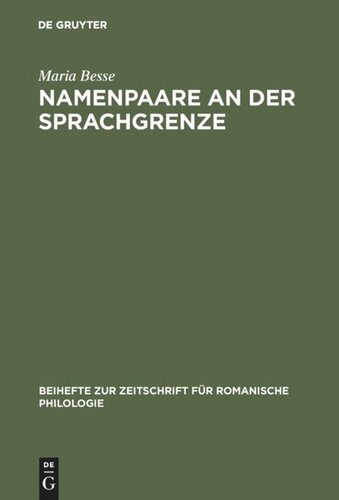 Namenpaare an der Sprachgrenze: Eine lautchronologische Untersuchung zu zweisprachigen Ortsnamen im Norden und Süden der deutsch-französischen Sprachgrenze