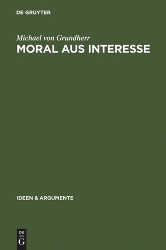 Moral aus Interesse: Metaethik der Vertragstheorie