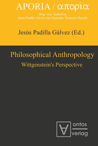 Philosophical Anthropology: Wittgenstein’s Perspective