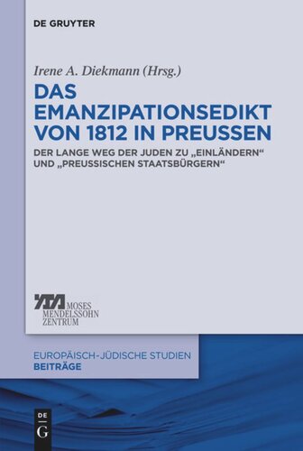 Das Emanzipationsedikt von 1812 in Preußen: Der lange Weg der Juden zu „Einländern“ und „preußischen Staatsbürgern“